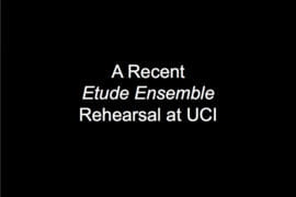 A Recent Etude Ensemble Rehearsal at UCI
